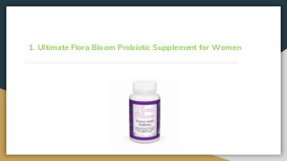 1. Ultimate Flora Bloom Probiotic Supplement for Women
 