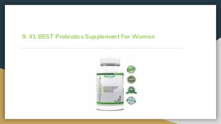 9. #1 BEST Probiotics Supplement For Women
 