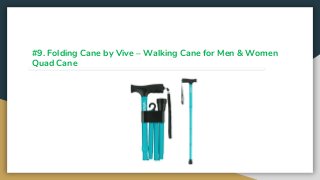 #9. Folding Cane by Vive – Walking Cane for Men & Women
Quad Cane
 
