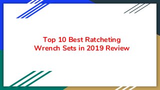 Top 10 Best Ratcheting
Wrench Sets in 2019 Review
 
