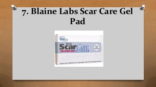 7. Blaine Labs Scar Care Gel
Pad
 