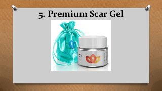 5. Premium Scar Gel
 