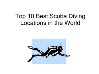 Top 10 Best Scuba Diving Locations in the World 