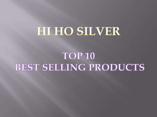 Hi Ho Silvers Selling Products