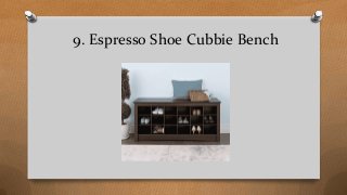 9. Espresso Shoe Cubbie Bench
 