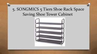 5. SONGMICS 5 Tiers Shoe Rack Space
Saving Shoe Tower Cabinet
 