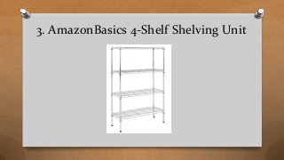 3. AmazonBasics 4-Shelf Shelving Unit
 