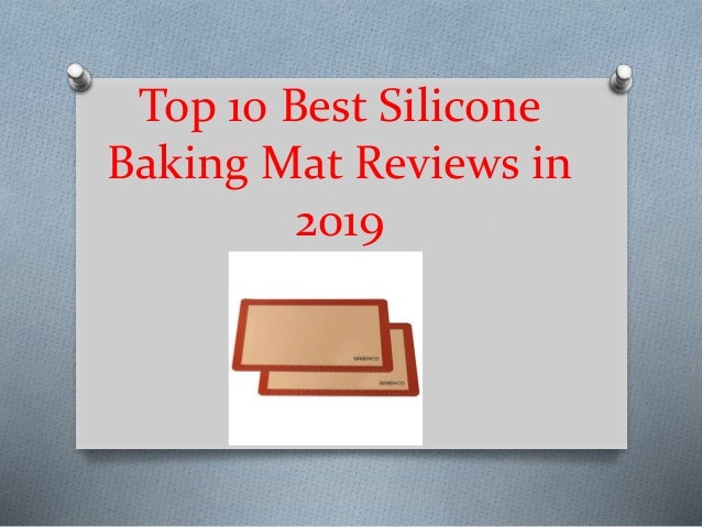 Top 10 Best Silicone Baking Mat Reviews In 2019