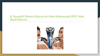 8. SweetLF Electric Shaver for Men Waterproof IPX7 Wet,
Skull Shavers
 
