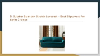 5. Subrtex Spandex Stretch Loveseat – Best Slipcovers For
Sofas 2-piece
 