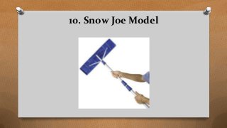 10. Snow Joe Model
 