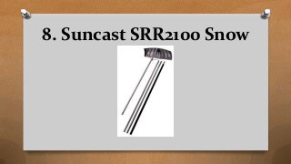 8. Suncast SRR2100 Snow
 