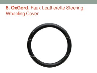 8. OxGord, Faux Leatherette Steering
Wheeling Cover
 