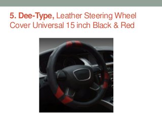5. Dee-Type, Leather Steering Wheel
Cover Universal 15 inch Black & Red
 
