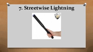 7. Streetwise Lightning
 