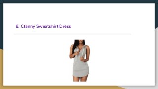 8. Cfanny Sweatshirt Dress
 