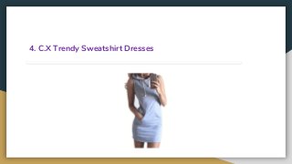 4. C.X Trendy Sweatshirt Dresses
 