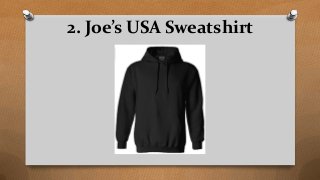 2. Joe’s USA Sweatshirt
 