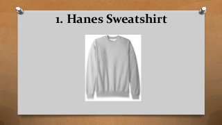 1. Hanes Sweatshirt
 