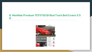 8. MaxMate Premium TCF371019 Best Truck Bed Covers 5.5
ft
 