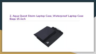 2. Aqua Quest Storm Laptop Case, Waterproof Laptop Case
Bags 15 inch
 
