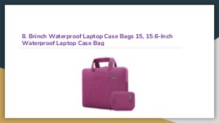 8. Brinch Waterproof Laptop Case Bags 15, 15.6-Inch
Waterproof Laptop Case Bag
 