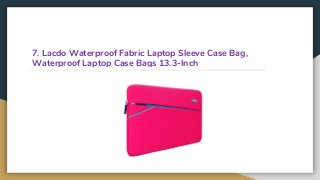 7. Lacdo Waterproof Fabric Laptop Sleeve Case Bag,
Waterproof Laptop Case Bags 13.3-Inch
 