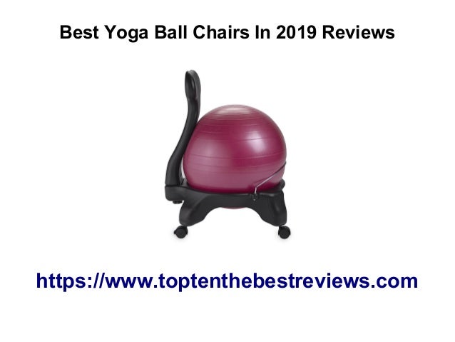 Top 10 Best Yoga Ball Chairs In 2019 Reviews