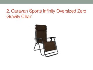 2. Caravan Sports Infinity Oversized Zero
Gravity Chair
 