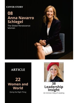 Anna Navarro
Schlegel
The Global Renaissance
Woman
COVER STORY
08
ARTICLE
Women and
World
Doing the Right Thing
22
38
Leadership
Insight
An Intrinsic Way of Leading
 