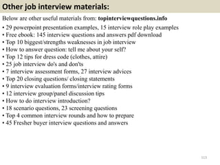 Other job interview materials:
Below are other useful materials from: topinterviewquestions.info
• 29 powerpoint presentat...