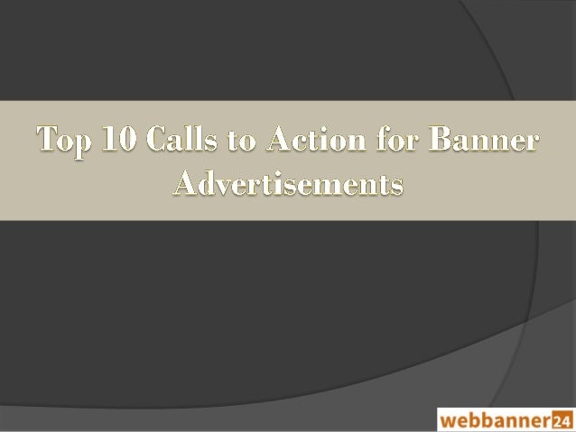 Top 10 Call To Action For Banner Advertisements