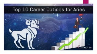 Top 10 Best Career Options for Aries
 