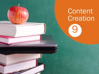 Content
Creation
 9
 