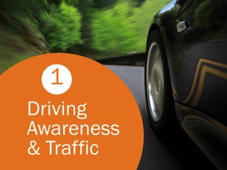 1
Driving
Awareness
& Traffic
 