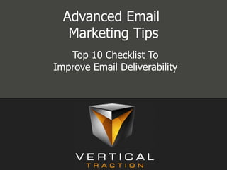 Advanced Email  Marketing Tips Top 10 Checklist To Improve Email Deliverability 