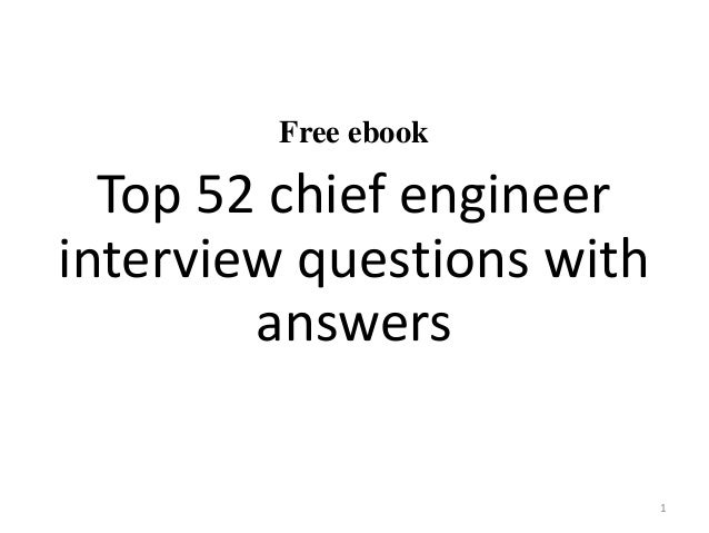 top 52 chief engineer interview questions and answers pdf