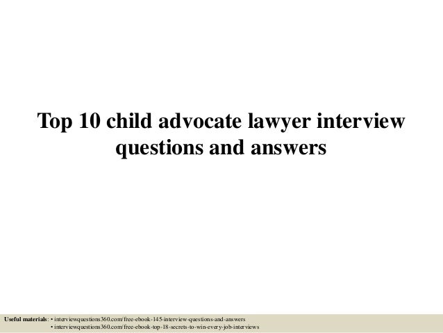 Top 10 child advocate lawyer interview questions and answers