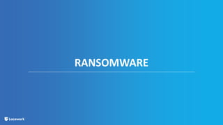 RANSOMWARE
 