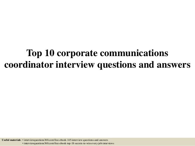 Top 10 Corporate Communications Coordinator Interview Questions And A