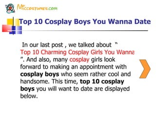 Top 10 Cosplay Boys You Wanna Date ,[object Object]