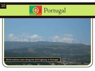 10	   PortugalWind turbines seen along the A24 highway in Portugal