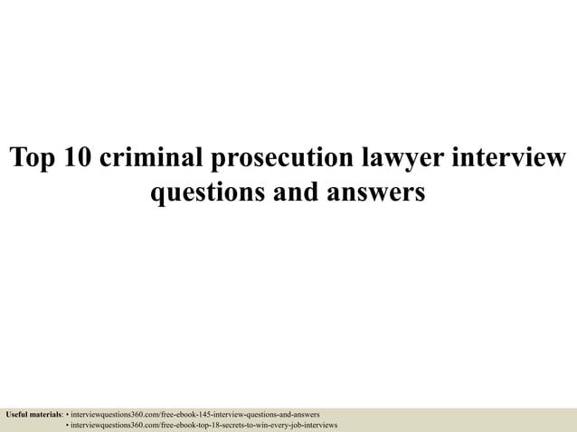 Top 10 criminal prosecution lawyer interview questions and answers | PPT