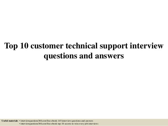 top 10 customer technical support interview questions and customer support interview questions