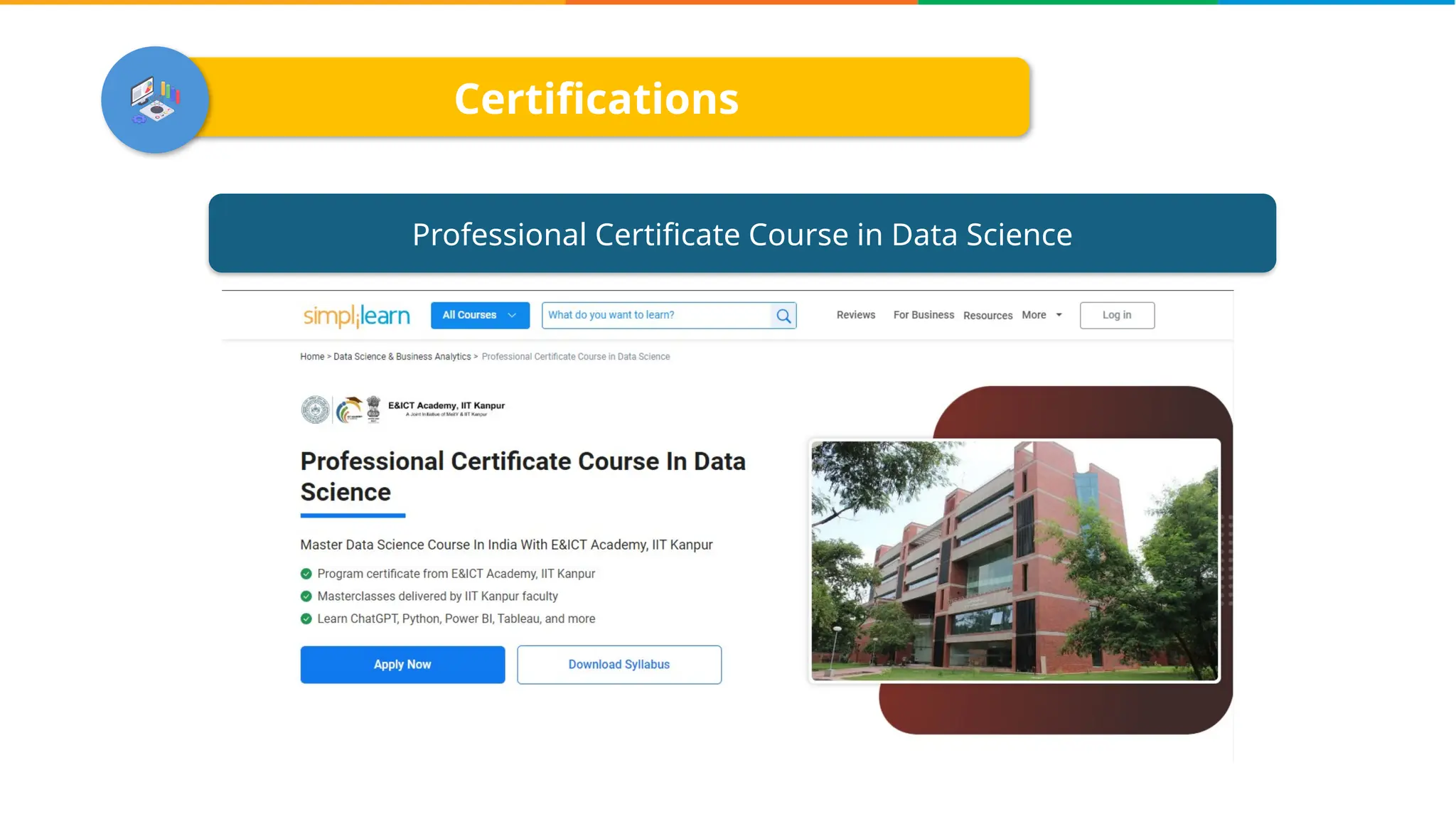 Certifications
Professional Certificate Course in Data Science
 