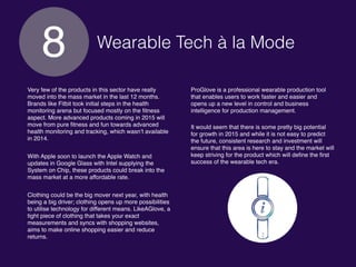 Wearable Tech à la Mode
Very few of the products in this sector have really
moved into the mass market in the last 12 mont...