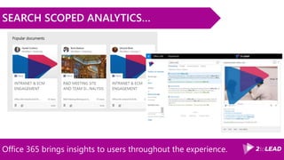 Office 365 brings insights to users throughout the experience.
SEARCH SCOPED ANALYTICS…
 
