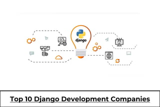 Top 10 Django Development Companies
 