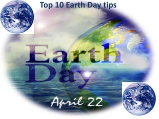Top 10 Earth Day tips 