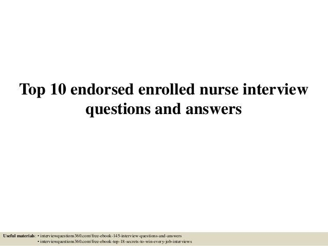 top 10 endorsed enrolled nurse interview questions and answers useful materials interviewquestions360com - Nursing Interview Questions And Answers top 10 endorsed enrolled nurse interview questions and answers useful materials interviewquestions360com - Nursing Interview Questions And Answers